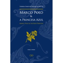 Marco Polo e a princesa azul / Marco Polo & the blue princess - Motta, Thereza Christina Rocque da (
