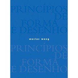 PRINCIPIOS DE FORMA E DESENHO - WONG, WUCIUS