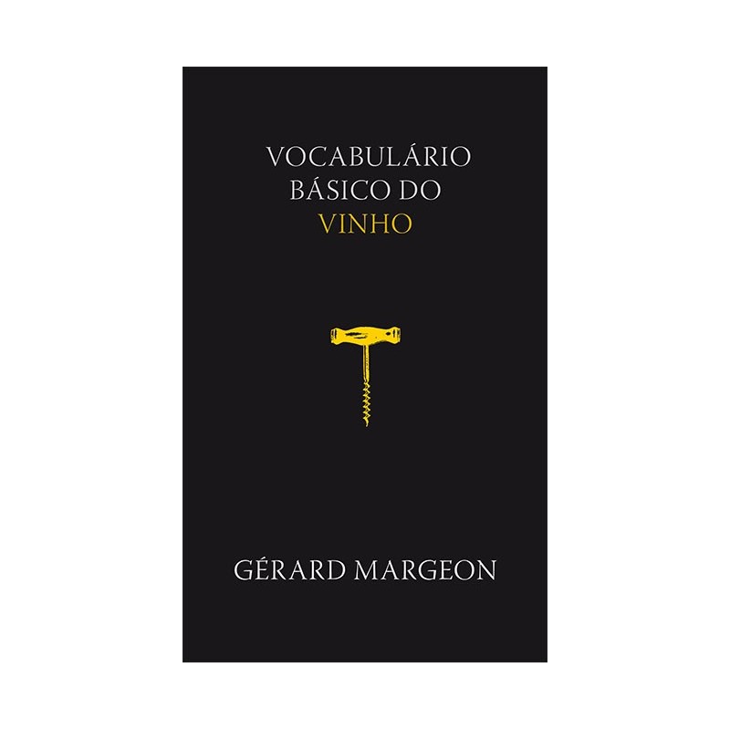 VOCABULARIO BASICO DO VINHO - MARGEON, GERARD