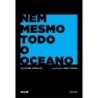 Nem mesmo todo o oceano - Araújo, Alcione (Autor), Viana, Inez (Autor)