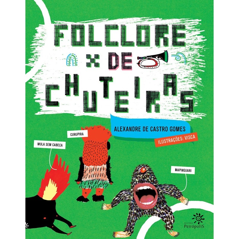 Folclore de chuteiras - Gomes, Alexandre de Castro