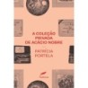 A coleção privada de Acácio Nobre - Portela, Patrícia