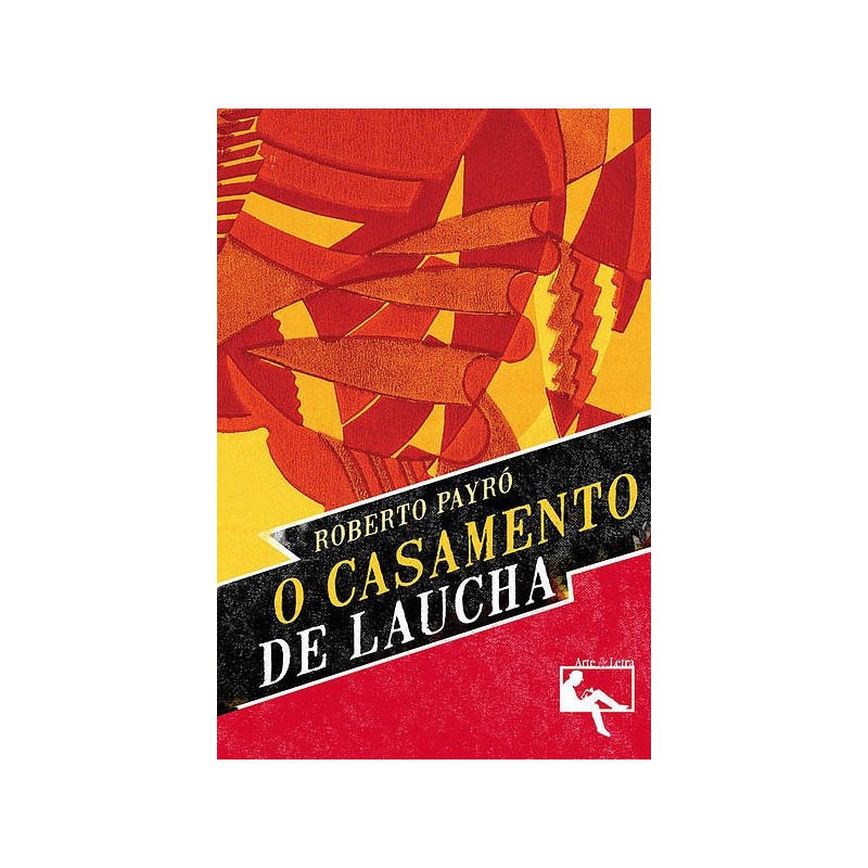 CASAMENTO DE LAUCHA, O - ROBERTO PAYRÓ