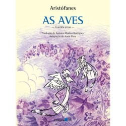 As aves - Aristófanes (Autor), Flora, Anna (Coordenador)