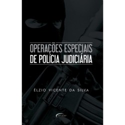Operações especiais de polícia judiciária - Silva, Élzio Vicente da