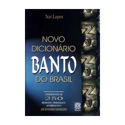 NOVO DICIONÁRIO BANTO DO BRASIL - Nei Lopes