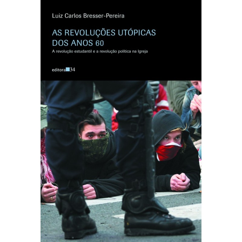 As revoluções utópicas dos anos 60 - Bresser-Pereira, Luiz Carlos (Autor)
