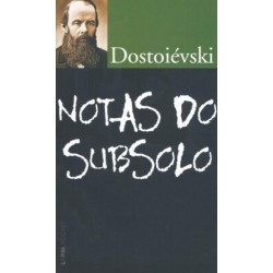 Notas do subsolo - Dostoiévski, Fiódor (Autor)