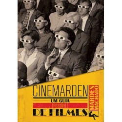 CINEMARDEN 1: UM GUIA [POSSÍVEL] DE FILMES -  - MARDEN MACHADO