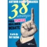 38 estratégias para vencer qualquer debate - Schopenhauer, Arthur (Autor)