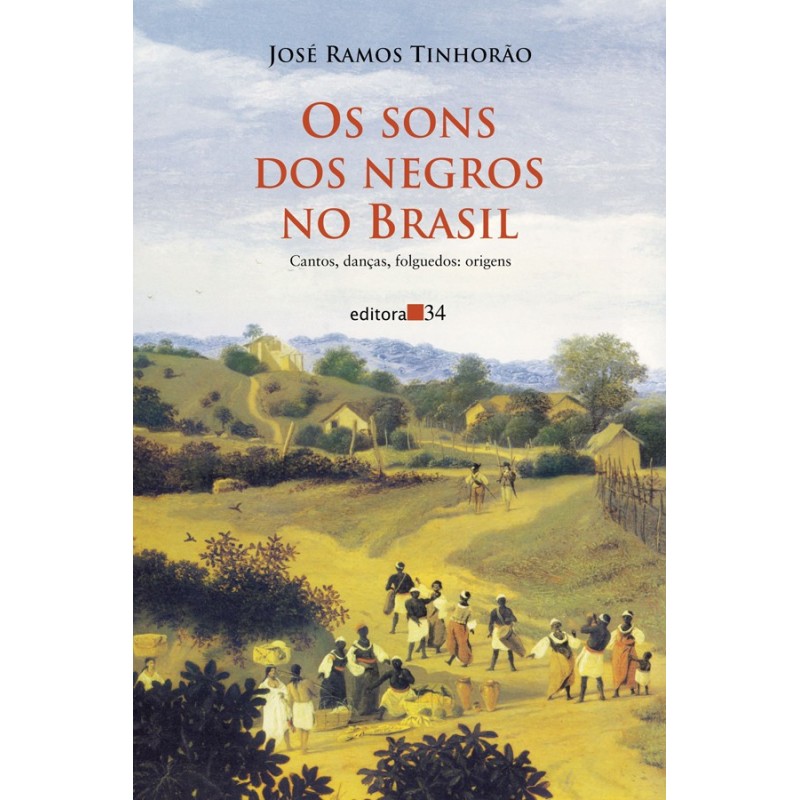 Os sons dos negros no Brasil - Tinhorão, José Ramos (Autor)