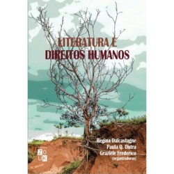 Literatura e direitos humanos - Dalcastagnè, Regina (Organizador), Dutra, Paula Q. (Organizador), Fr