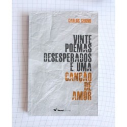 Vinte Poemas desesperados e uma Canção de amor - Carlos Sarno