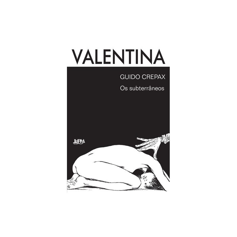 Valentina: os subterrâneos - Guido, Crepax (Autor)