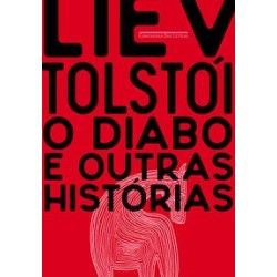 O diabo e outras histórias - Liev Tolstói