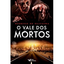 O vale dos mortos - Oliveira, Rodrigo de (Autor)