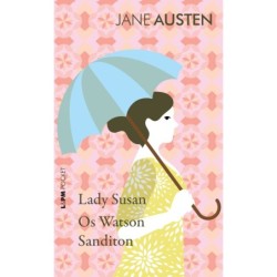 Lady Susan, Os Watson e Sanditon - Austen, Jane (Autor)