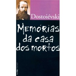 Memórias da casa dos mortos - Dostoiévski, Fiódor (Autor)