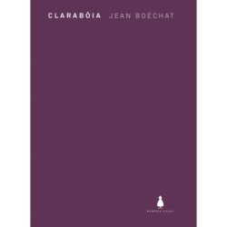 Clarabóia - Boëchat, Jean...