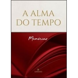 A alma do tempo / Memórias   - Afonso Arinos de Melo Franco
