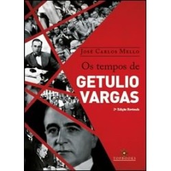 Os tempos de Getulio Vargas...