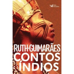Contos índios - Guimarães,...