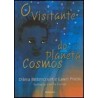 O visitante do planeta Cosmos  - Dilma Bittencourt e Lauri Prieto / Ilustrações: Andreia Resende
