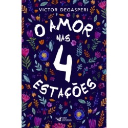 O amor nas 4 estações - Degasperi, Victor (Autor)