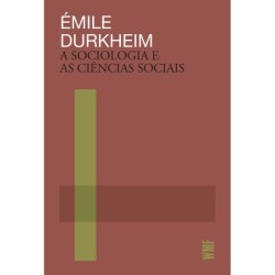 A sociologia e as ciências sociais - Durkheim, Émile