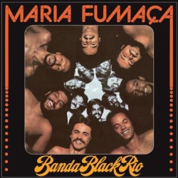 BANDA BLACK RIO - MARIA FUMAÇA