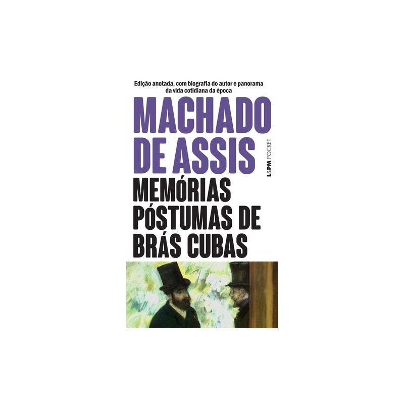 Memórias póstumas de brás cubas - Assis, Machado de (Autor)