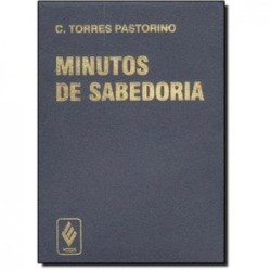 Minutos de sabedoria - Pastorino, C. Torres (Autor)