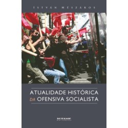 Atualidade histórica da ofensiva socialista - Mészáros, István (Autor)