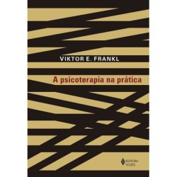 A Psicoterapia na prática - Viktor E. Frankl