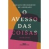 O AVESSO DAS COISAS - Carlos Drummond de Andrade