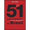 (as) 51 personalidades (mais) marcantes do Brasil  - Joaci Góes