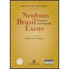 Nenhum Brasil existe  Pequena enciclopédia - Organização de João Cezar de Castro Rocha