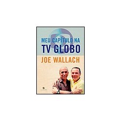 Meu capítulo na TV Globo - Joe Wallach