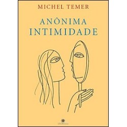 Anônima intimidade - Michel Temer