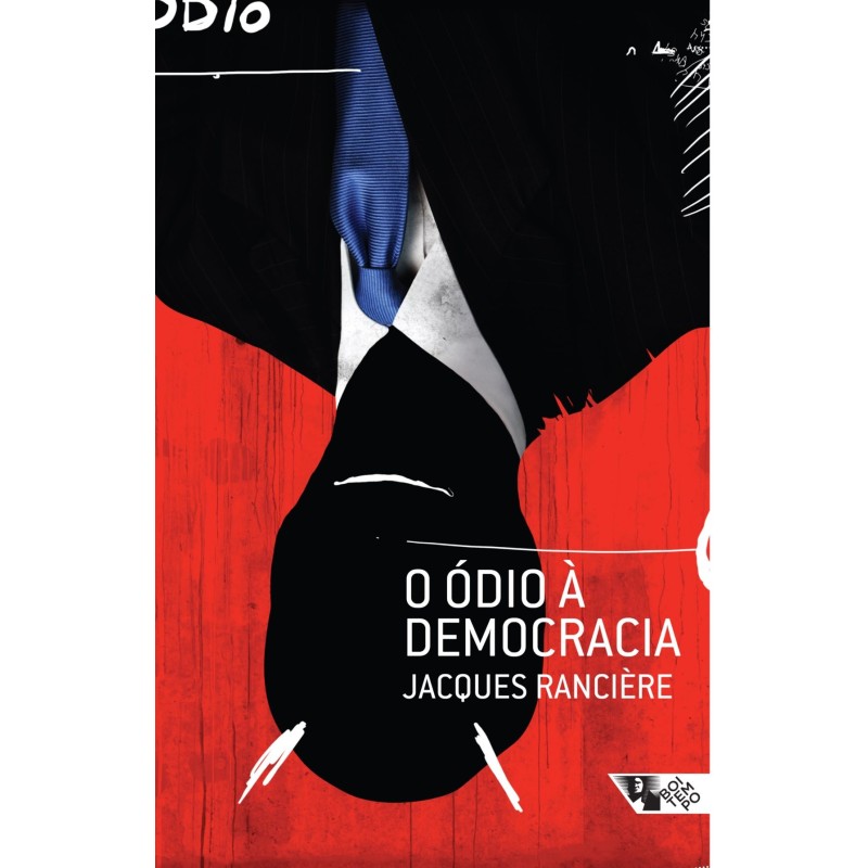 O ódio à democracia - Rancière, Jacques (Autor)