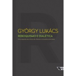 Reboquismo e dialética - Lukács, György (Autor)