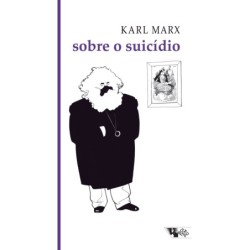 Sobre o suicídio - Marx,...