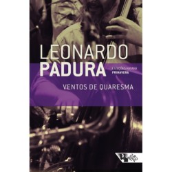 Ventos de quaresma - Padura, Leonardo (Autor)