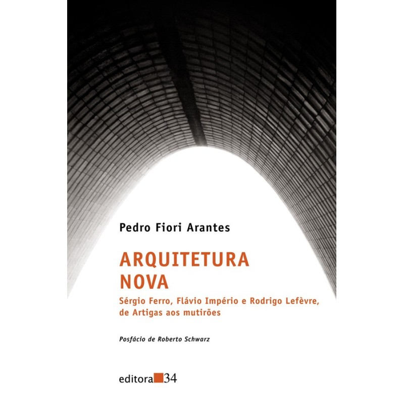 Arquitetura nova - Arantes, Pedro Fiori (Autor)