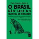 O Brasil nao cabe no quintal de ninguem