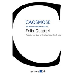 Caosmose - Guattari, Félix...