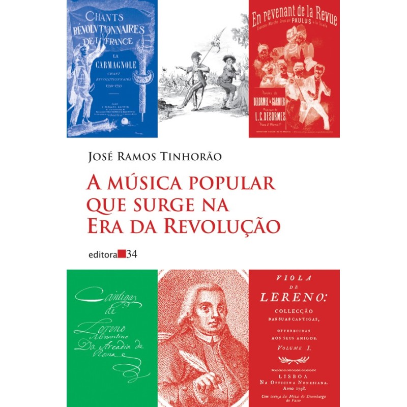 A música popular que surge na Era da Revolução - Tinhorão, José Ramos (Autor)