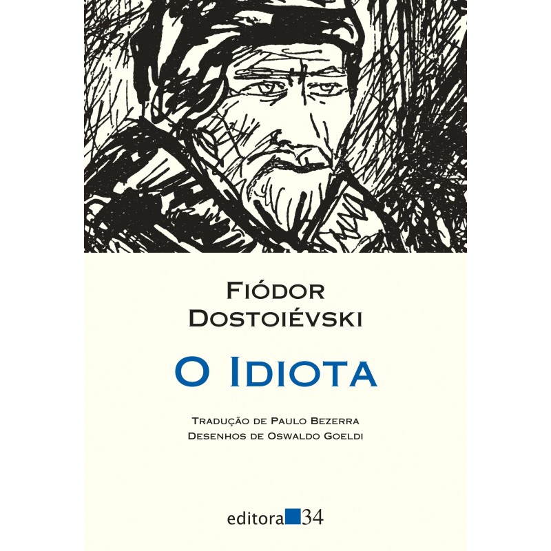 O idiota - Dostoiévski, Fiódor (Autor)