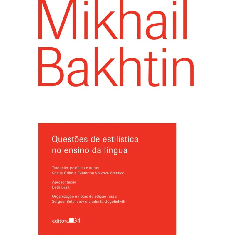 Questões de estilística no ensino da língua - Bakhtin, Mikhail (Autor), Botcharov, Serguei (Organiza