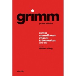 Contos maravilhosos infantis e domésticos - Grimm, Jacob (Autor), Grimm, Wilhelm (Autor)